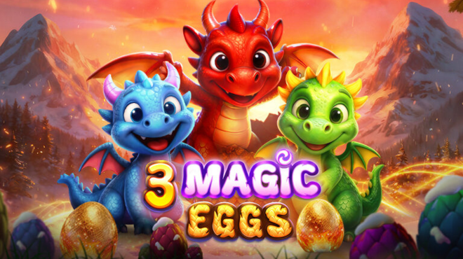 3 Magic Eggs
