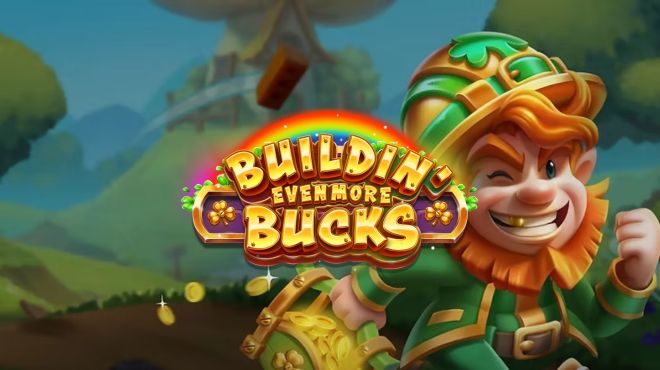 Buildin'even More Bucks