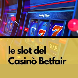 Le slot di betafair